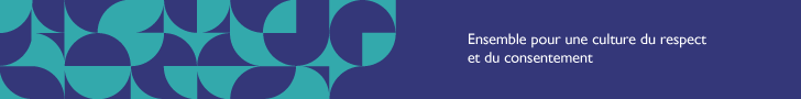 Ensemble pour une culture du respect et du consentement.